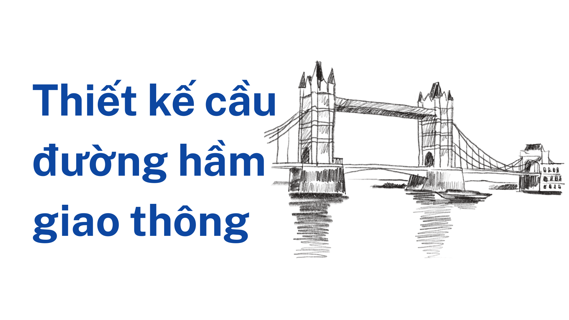 Thiết kế cầu đường hầm giao thông